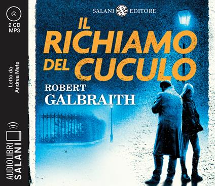 Il richiamo del cuculo. Un'indagine di Cormoran Strike letto da Andrea Mete. Audiolibro. CD Audio formato MP3 - Robert Galbraith - copertina