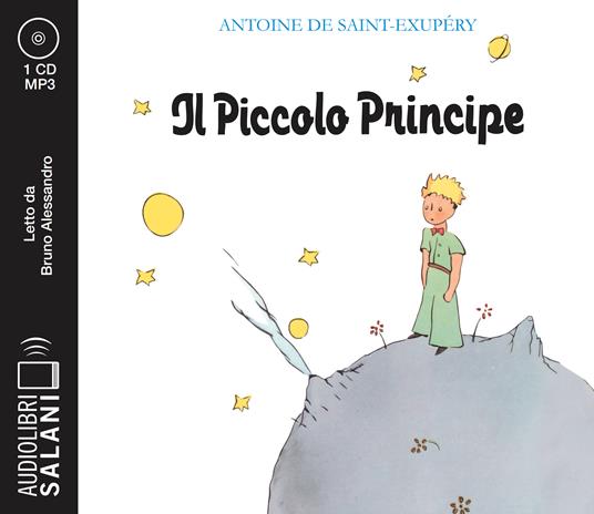 Il Piccolo Principe letto da Bruno Alessandro. Audiolibro. CD Audio formato MP3 - Antoine de Saint-Exupéry - copertina