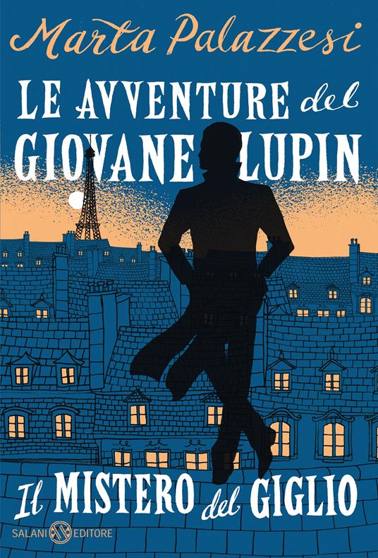 Il mistero del giglio. Le avventure del giovane Lupin - Marta Palazzesi - copertina