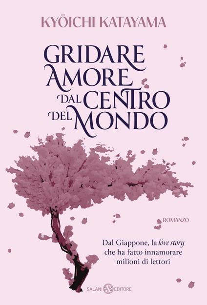 Gridare amore dal centro del mondo - Kyôichi Katayama,Marcella Mariotti - ebook