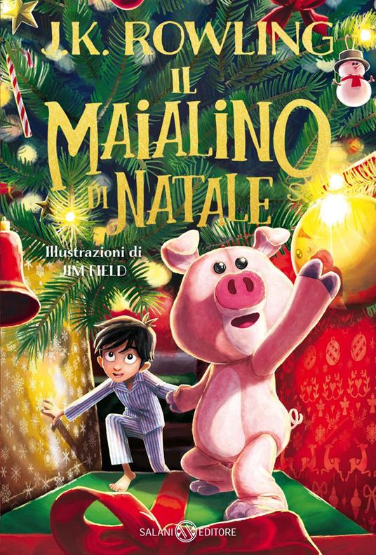 Il maialino di Natale - J. K. Rowling,Jim Field - ebook