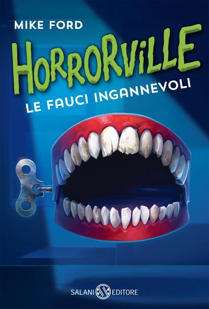 Le fauci ingannevoli. Horrorville - Mike Ford - copertina