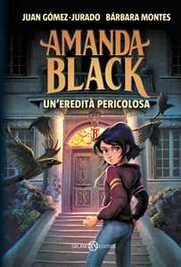 Libro Amanda Black. Un'eredità pericolosa Juan Gómez-Jurado Bárbara Montes Peña