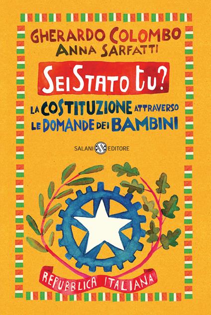 Sei Stato tu? La Costituzione attraverso le domande dei bambini - Gherardo Colombo,Anna Sarfatti - copertina