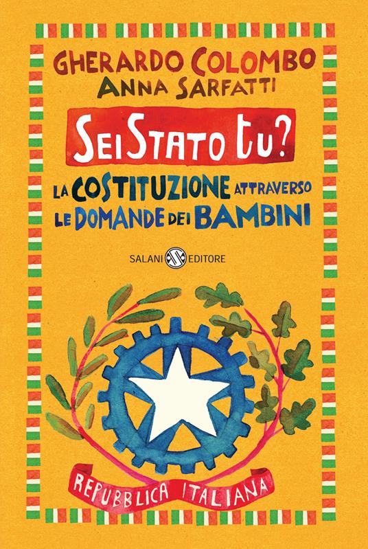 Sei Stato tu? La Costituzione attraverso le domande dei bambini - Gherardo Colombo,Anna Sarfatti - copertina