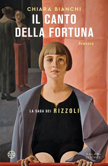 Il canto della fortuna. La saga dei Rizzoli - Chiara Bianchi - copertina