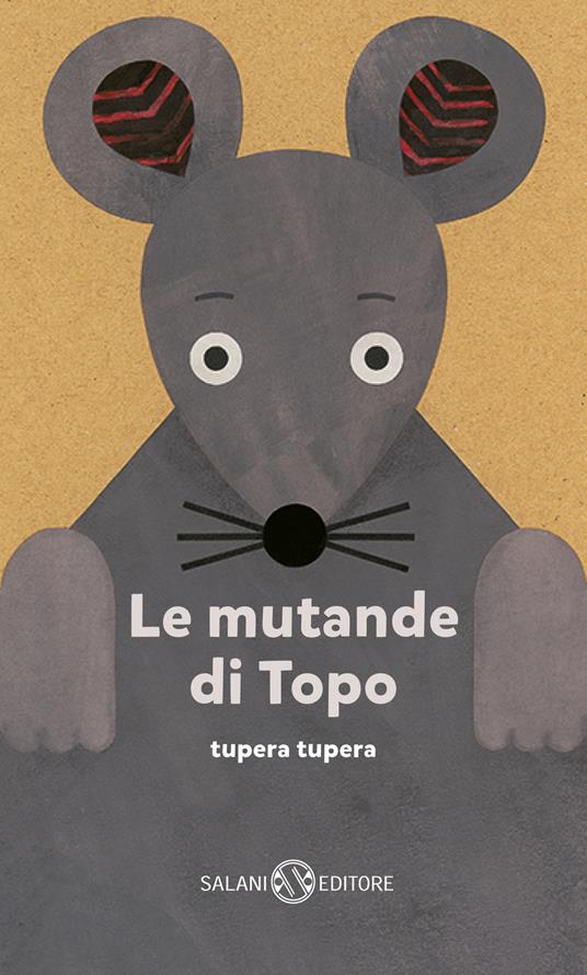 Le mutande di topo. Ediz. a colori - Tupera Tupera - copertina