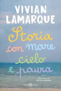 Libro Storia con mare cielo e paura Vivian Lamarque