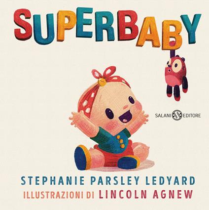 Superbaby. Ediz. a colori - Stephanie Parsley Ledyard - copertina