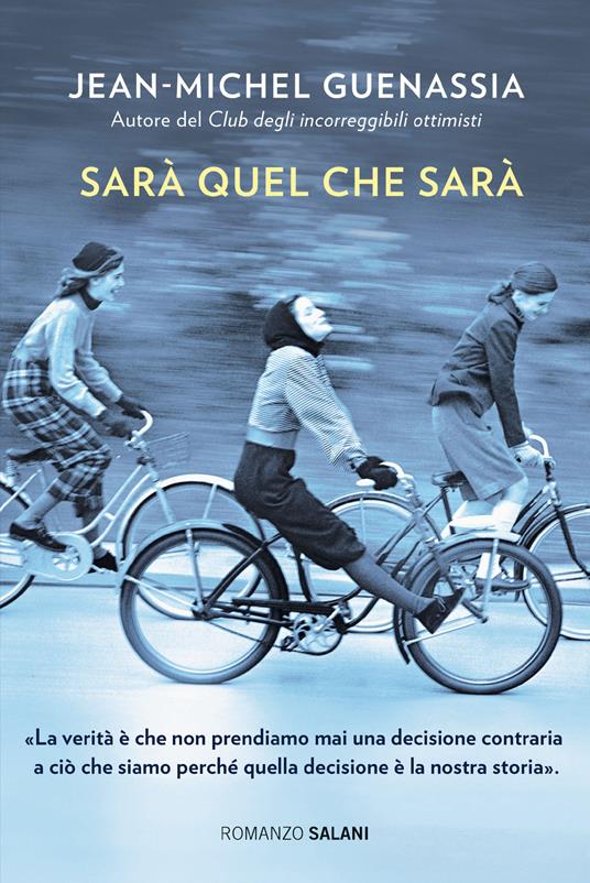 Sarà quel che sarà - Jean-Michel Guenassia - copertina