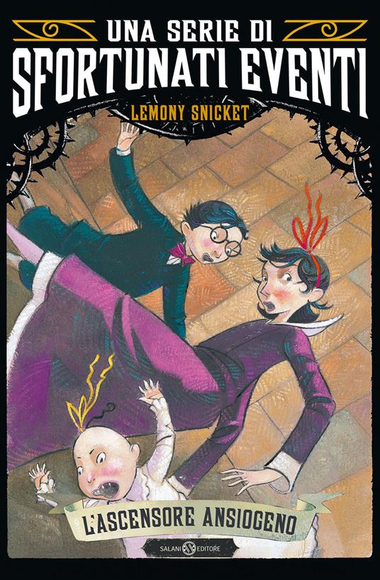 L'ascensore ansiogeno. Una serie di sfortunati eventi. Vol. 6 - Lemony Snicket - copertina