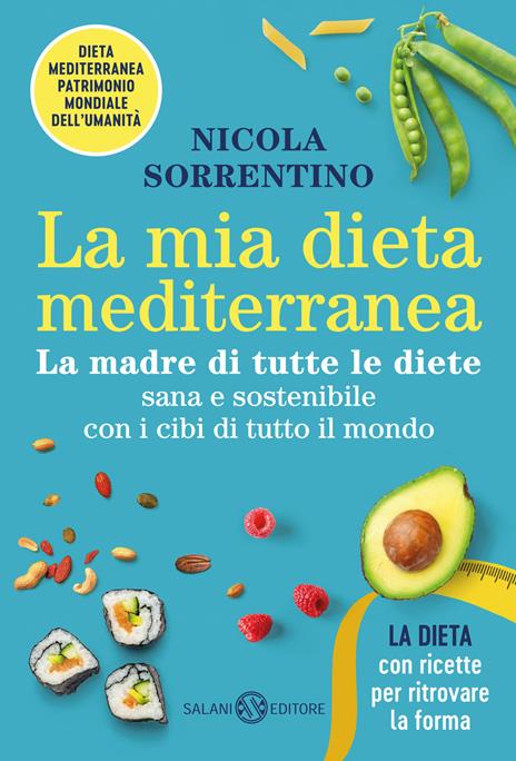 La mia dieta mediterranea. La madre di tutte le diete - Nicola Sorrentino - copertina