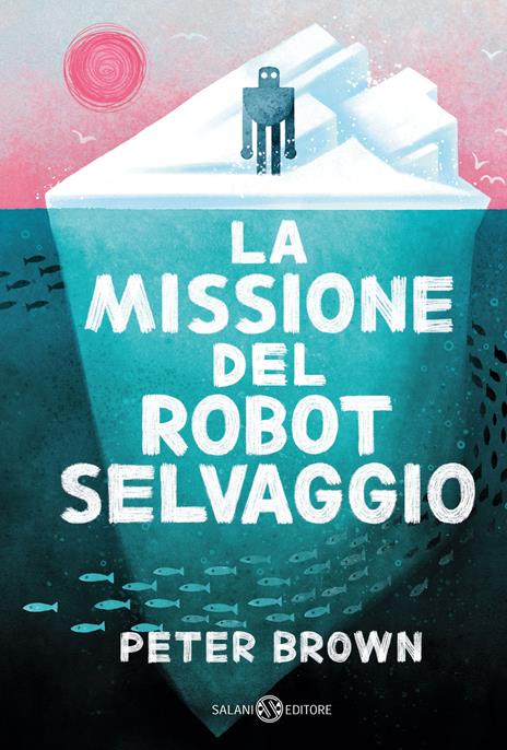 La missione del robot selvaggio - Peter Brown - copertina