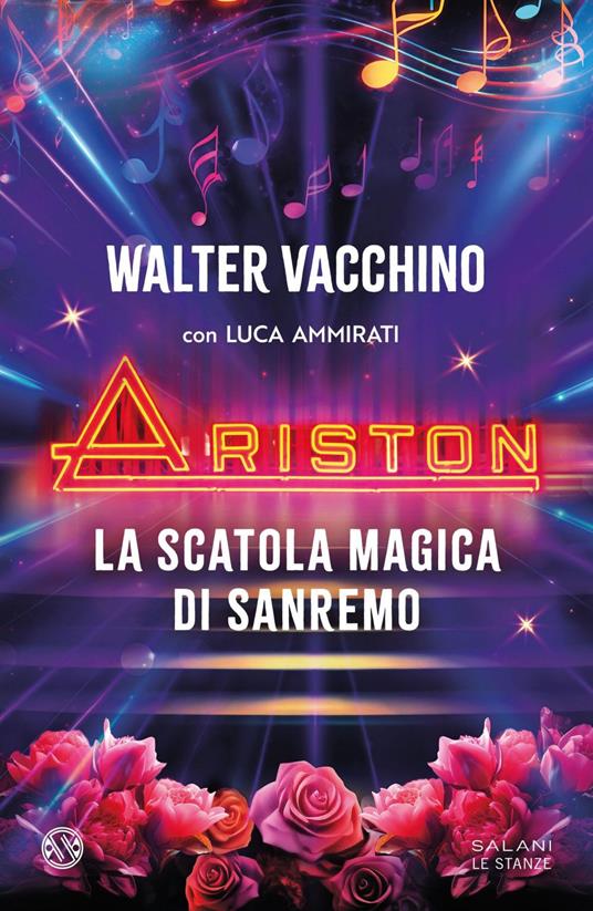 Ariston. La scatola magica di Sanremo - Luca Ammirati,Walter Vacchino - ebook