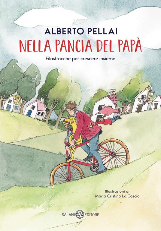 Nella pancia del papà. Filastrocche per crescere insieme - Alberto Pellai,Maria Cristina Lo Cascio - ebook