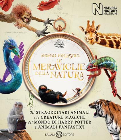 Animali fantastici. Le meraviglie della natura. Gli straordinari animali e le creature magiche del mondo di Harry Potter e Animali fantastici - copertina