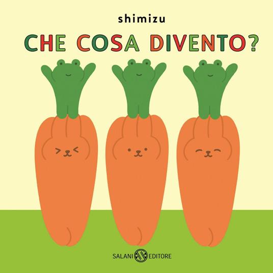 Che cosa divento? - Shimizu - ebook