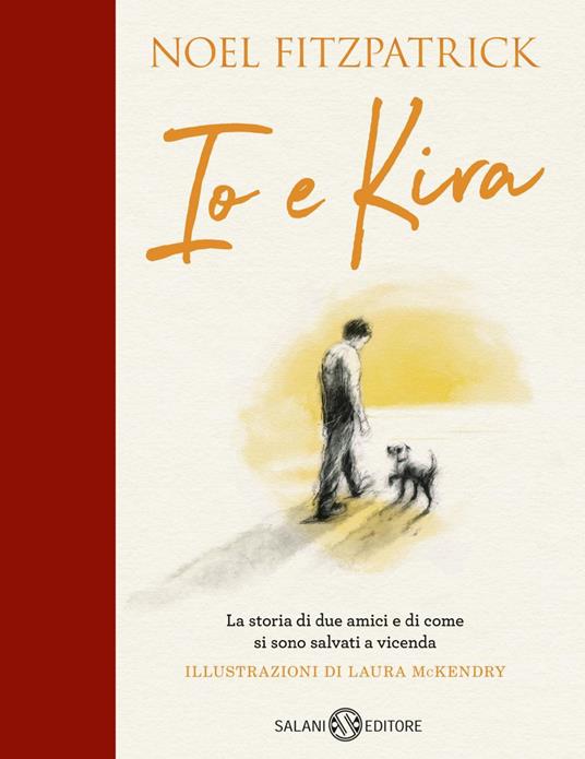 Io e Kira - Noel Fitzpatrick,Laura McKendry - ebook