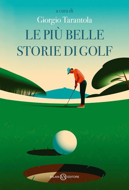 Le più belle storie di golf - Giorgio Tarantola - ebook