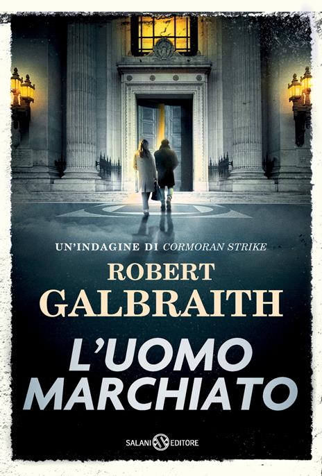 L'uomo marchiato. Un'indagine di Cormoran Strike - Robert Galbraith - copertina