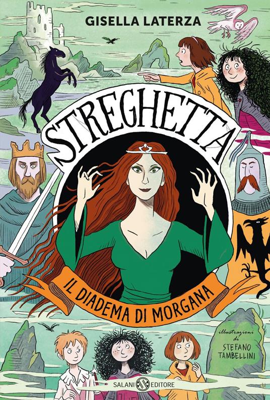 Il diadema di Morgana. Streghetta - Gisella Laterza,Stefano Tambellini - ebook