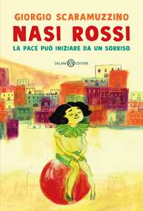 Libro Nasi rossi. La pace può iniziare da un sorriso Giorgio Scaramuzzino