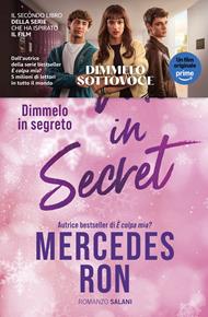 Tell me in secret. Dimmelo in segreto
