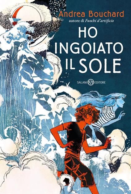 Ho ingoiato il sole - Andrea Bouchard - ebook