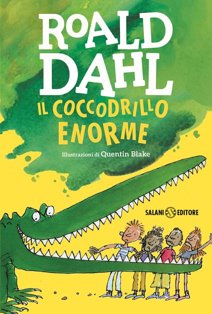 Il coccodrillo Enorme. Ediz. illustrata - Roald Dahl - copertina