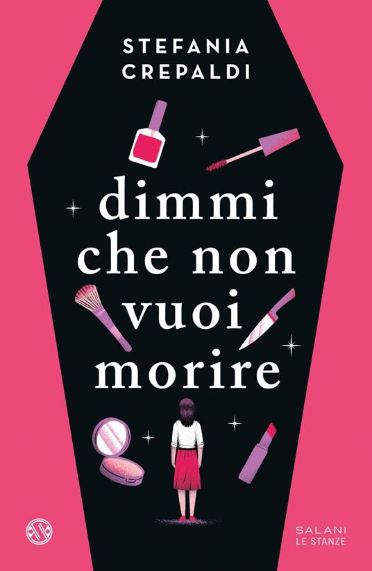 Dimmi che non vuoi morire - Stefania Crepaldi - ebook
