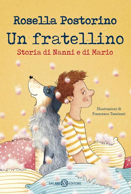 Un fratellino. Storia di Nanni e di Mario - Rosella Postorino,Francesco Tassinari - ebook