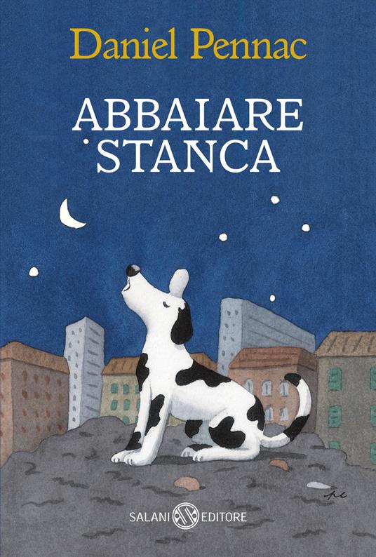 Abbaiare stanca - Daniel Pennac - copertina