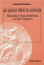 Un passo oltre la scienza. Filosofia e trascendenza in Karl Jaspers