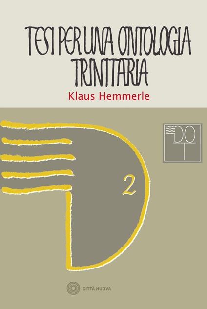 Tesi di ontologia trinitaria per un rinnovamento della filosofia cristiana - Klaus Hemmerle,O. M. Nobile Ventura - ebook