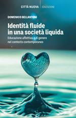 Identità fluide in una società liquida