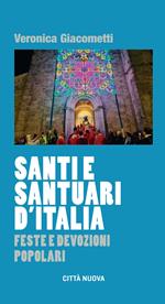 Santi e santuari d'Italia. Feste e devozioni popolari