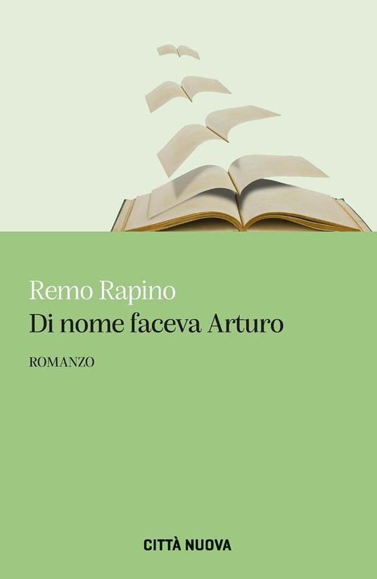 Di nome faceva Arturo - Remo Rapino - copertina
