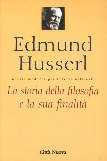La storia della filosofia e la sua finalità - Edmund Husserl - copertina