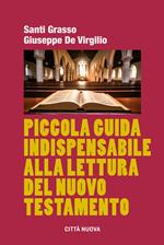 Piccola guida indispensabile alla lettura del Nuovo Testamento