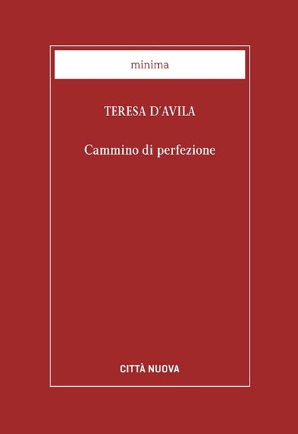 Cammino di perfezione. Codice di El Escorial - Teresa d'Avila (santa) - copertina
