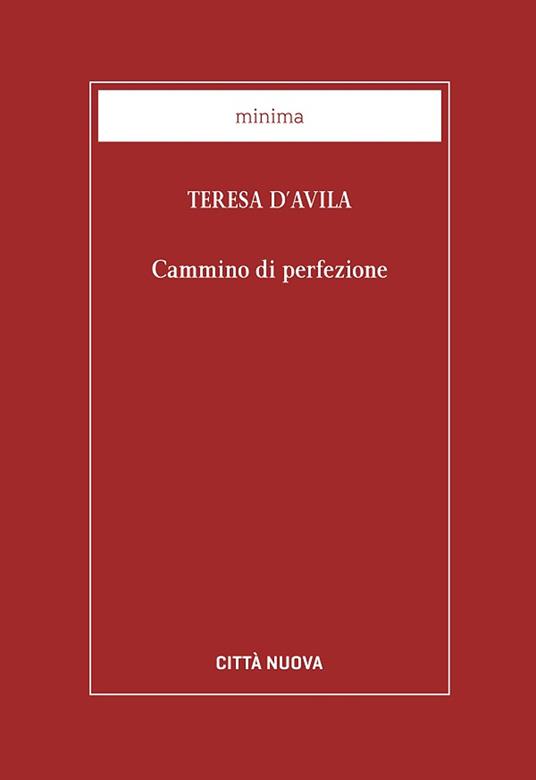 Cammino di perfezione. Codice di El Escorial - Teresa d'Avila (santa) - copertina