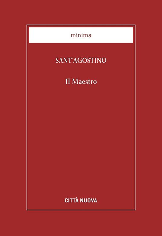 Il maestro. Testo latino a fronte - Agostino (sant') - copertina