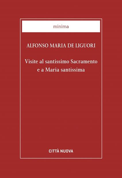 Visite al santissimo sacramento e a Maria santissima - Sant'Alfonso Maria de'Liguori - copertina