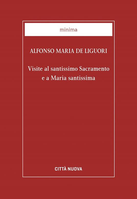 Visite al santissimo sacramento e a Maria santissima - Sant'Alfonso Maria de'Liguori - copertina