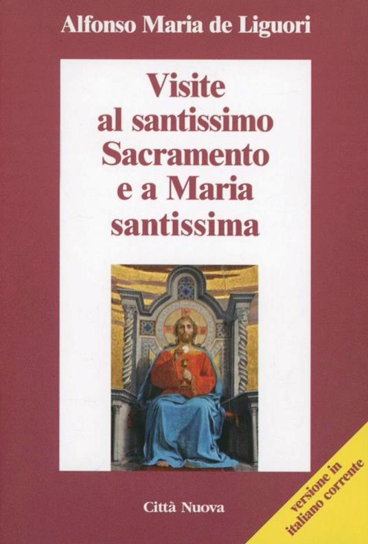 Visite al santissimo sacramento e a Maria santissima - Sant'Alfonso Maria de'Liguori - copertina