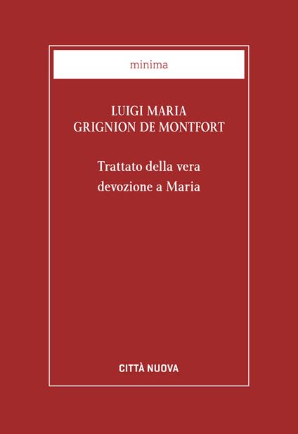 Trattato della vera devozione a Maria - Santo Louis-Marie Grignion de Montfort - copertina