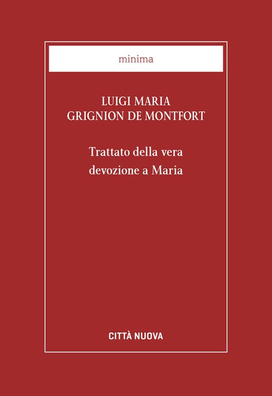 Trattato della vera devozione a Maria - Santo Louis-Marie Grignion de Montfort - copertina