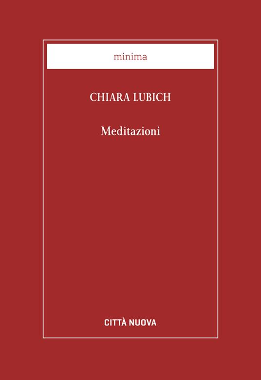 Meditazioni. Nuova ediz. - Chiara Lubich - copertina