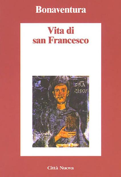 Vita di San Francesco - Bonaventura (san),M. Spinelli - ebook
