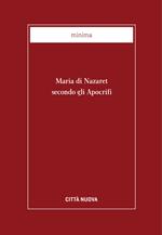 Maria di Nazaret secondo gli apocrifi